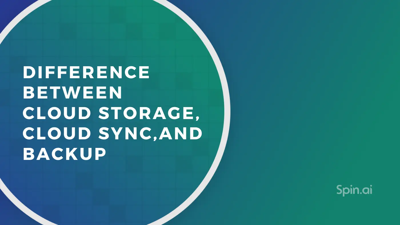 Difference Between Cloud Storage and Backup vs. Cloud Sync
