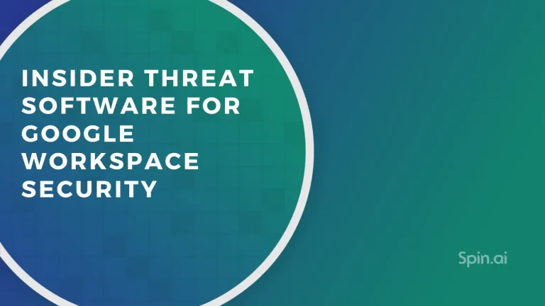 Insider Threat Software for Google Workspace™ Security