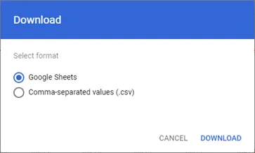 Download dialog with Google Sheets selected; choose format: Google Sheets or CSV (.csv); Cancel and Download actions.