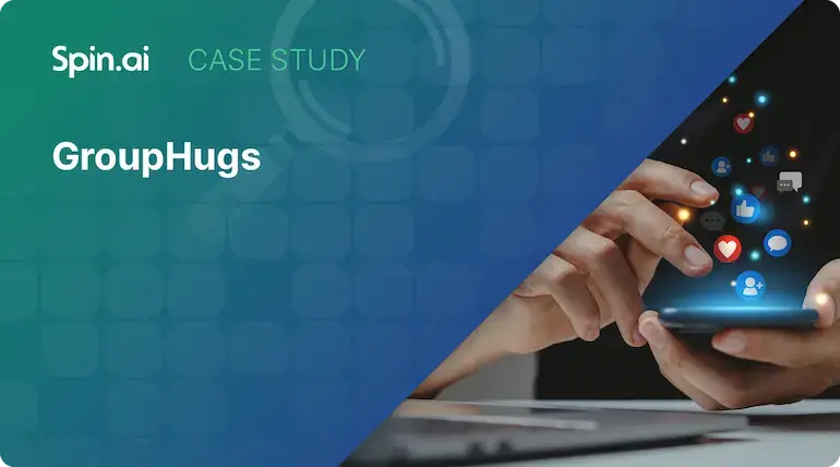 Spin.ai GroupHugs Case Study