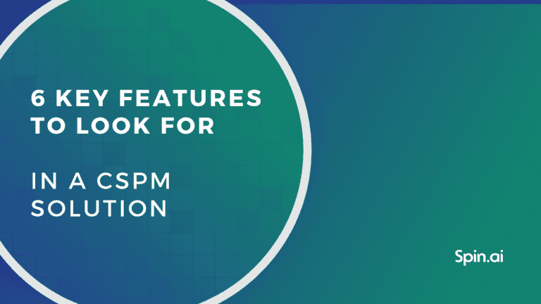 6 Key Features to Look for in a CSPM Solution