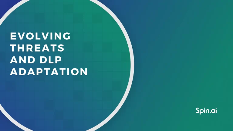 Evolving threats and DLP adaptation