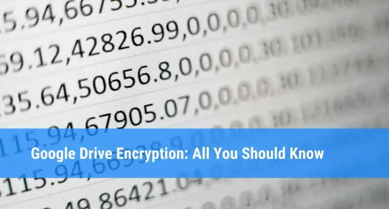 Google Drive™ Encryption. Ultimate Guide for Admins