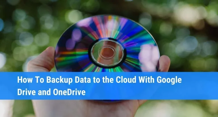 Backing Up Data to the Cloud with Google Drive™ & One Drive