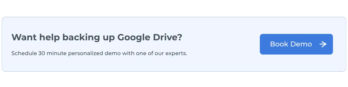 Blog CTA Help GDrive | Spin.AI Banner: 'Want help backing up Google Drive?' with a blue 'Book Demo' button on the right inviting a 30-minute personalized demo.