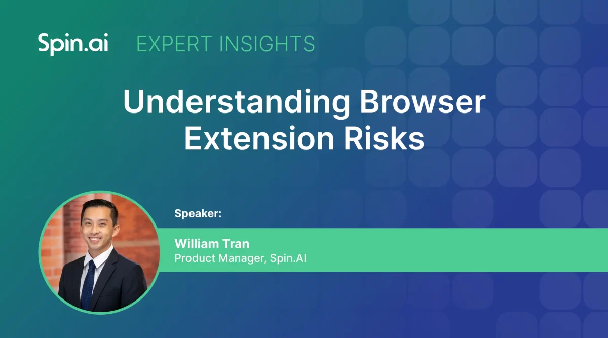 Spin.ai Understanding Browser Extension Risks Insights