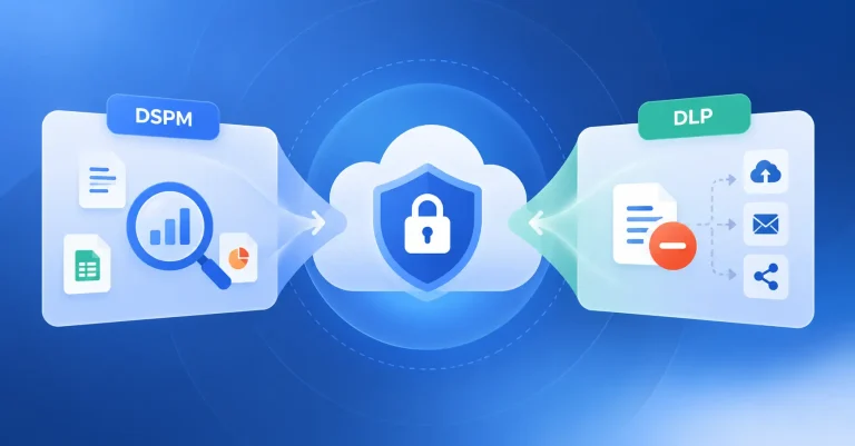 DSPM vs DLP: What’s the Difference and When Do You Need Each?